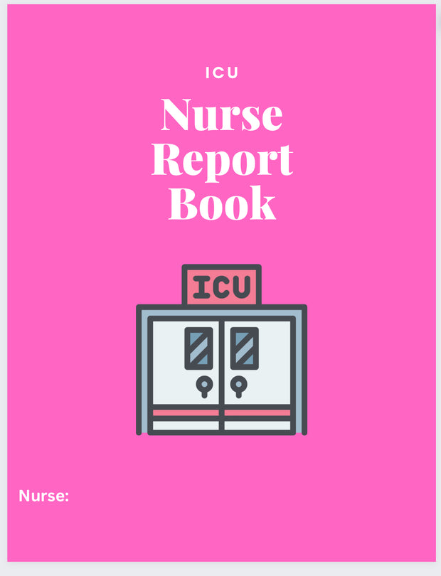 ICU Nurse Report sheets